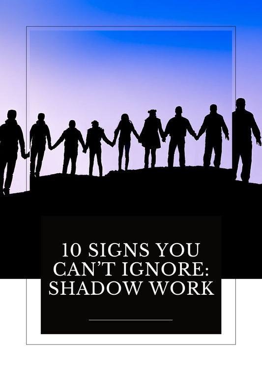 10 Signs You Can't Ignore: Shadow Work